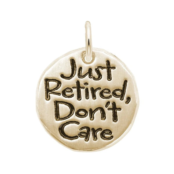 JUST RETIRED