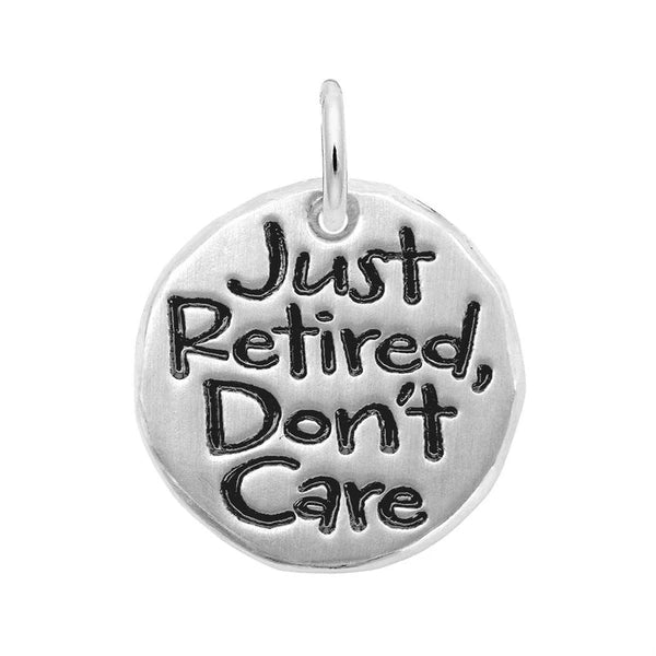 JUST RETIRED