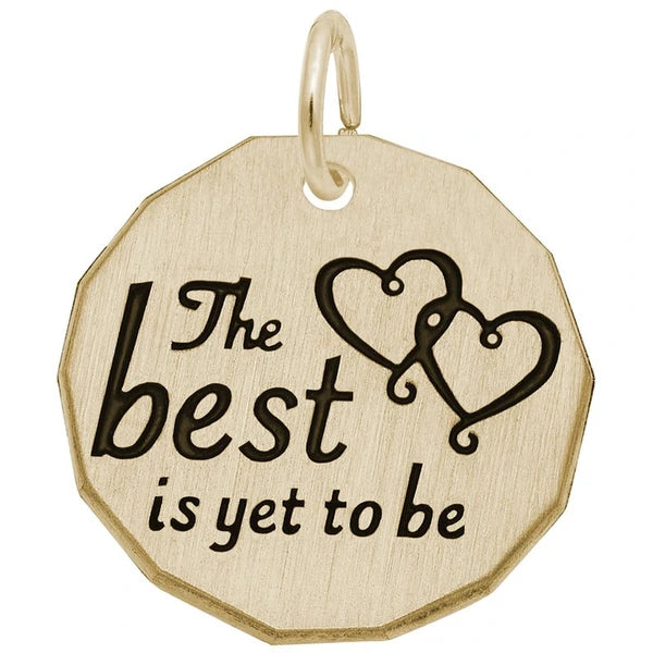THE BEST IS YET TO BE